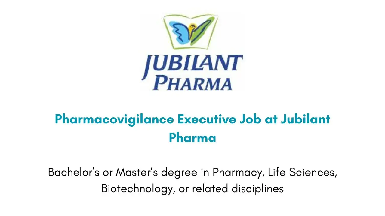 Pharmacovigilance Executive Job at Jubilant Pharma