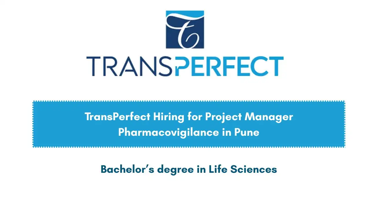 TransPerfect Hiring for Project Manager Pharmacovigilance