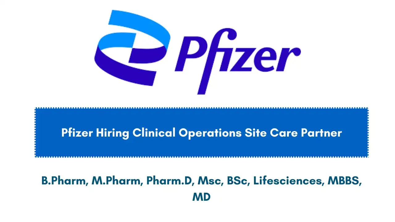 Pfizer Hiring Clinical Operations Site Care Partner