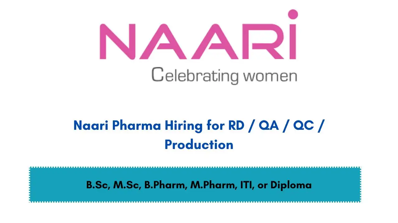Naari Pharma Hiring for RD / QA / QC / Production