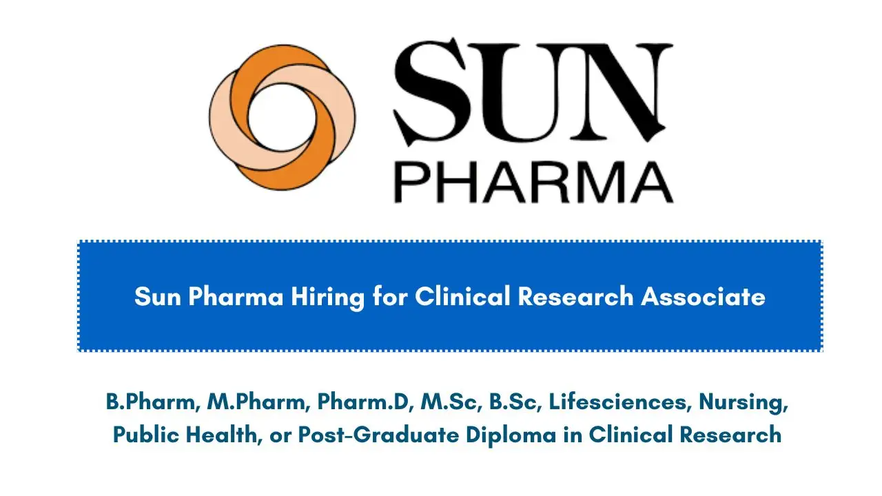 Sun Pharma Hiring for Clinical Research Associate