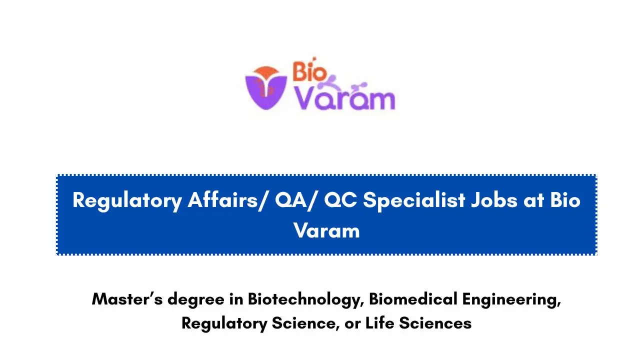 Regulatory Affairs/ QA/ QC Specialist Jobs at Bio Varam