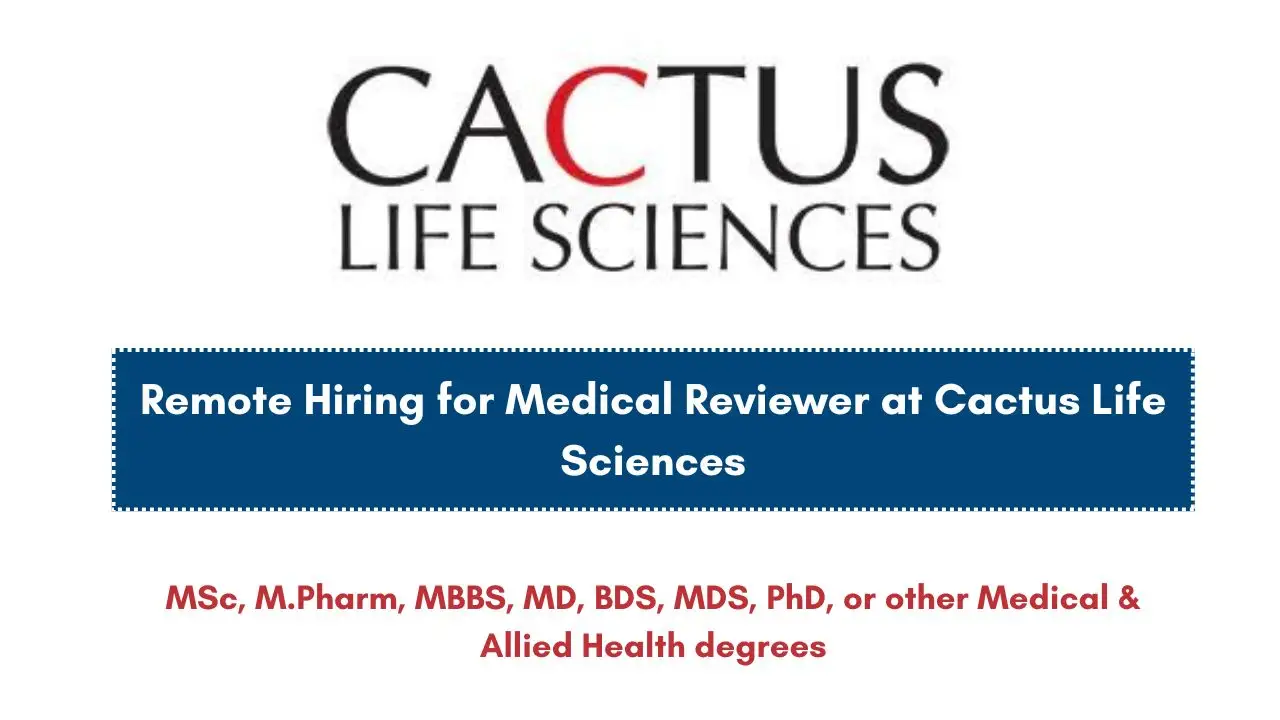 Remote Hiring for Medical Reviewer at Cactus Life Sciences