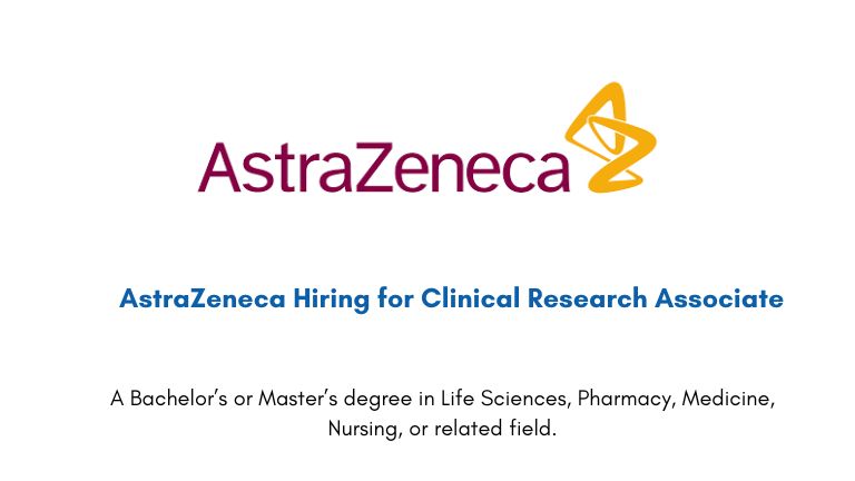 AstraZeneca Hiring for Clinical Research Associate