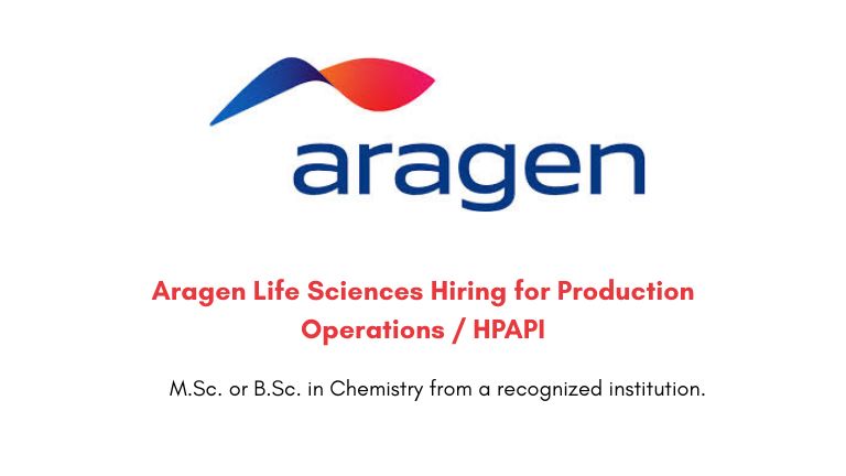 Aragen Life Sciences Hiring for Production Operations / HPAPI