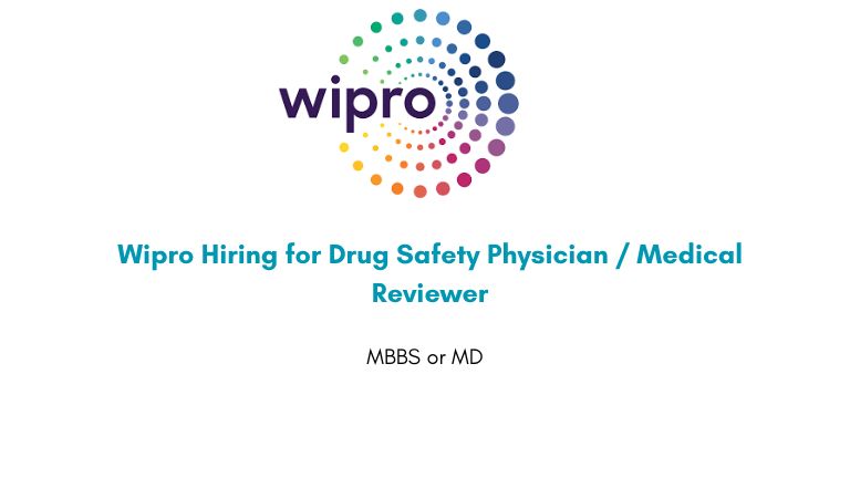 Wipro Hiring for Drug Safety Physician / Medical Reviewer