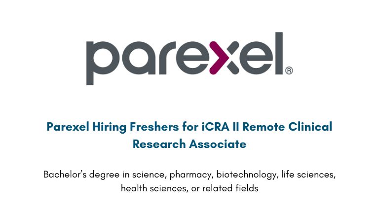 Parexel Hiring Freshers for iCRA II Remote Clinical Research Associate