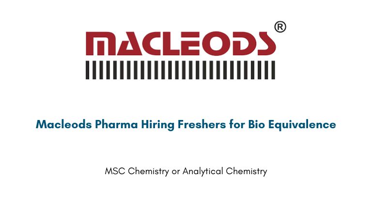 Macleods Pharma Hiring Freshers for Bio Equivalence