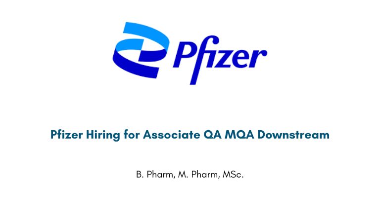 Pfizer Hiring for Associate QA MQA Downstream