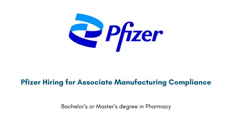 Pfizer Hiring for Associate Manufacturing Compliance