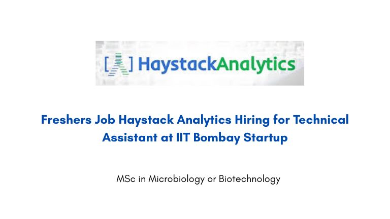 Freshers Job Haystack Analytics Hiring for Technical Assistant at IIT Bombay Startup