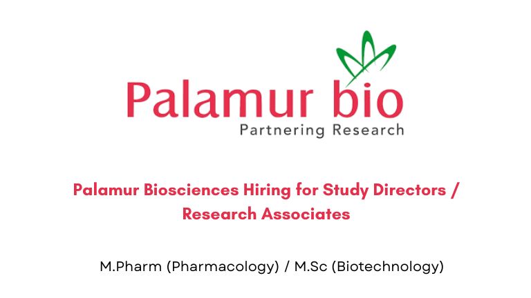 Palamur Biosciences Hiring for Study Directors / Research Associates