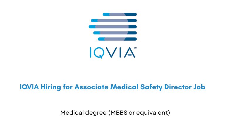 IQVIA Hiring for Associate Medical Safety Director Job