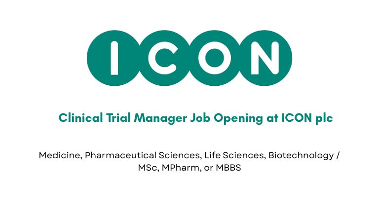 Clinical Trial Manager Job Opening at ICON plc