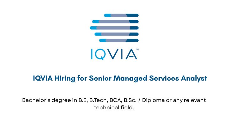 IQVIA Hiring for Senior Managed Services Analyst