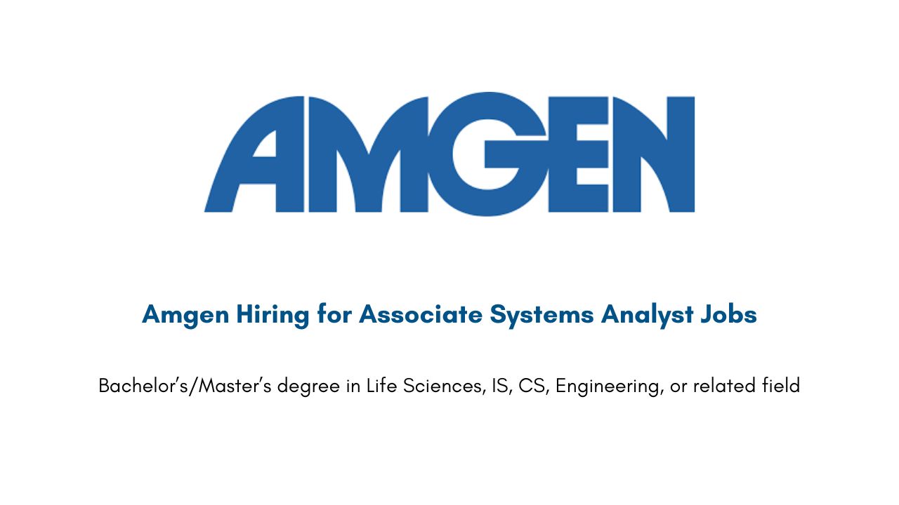 Amgen Hiring for Associate Systems Analyst Jobs