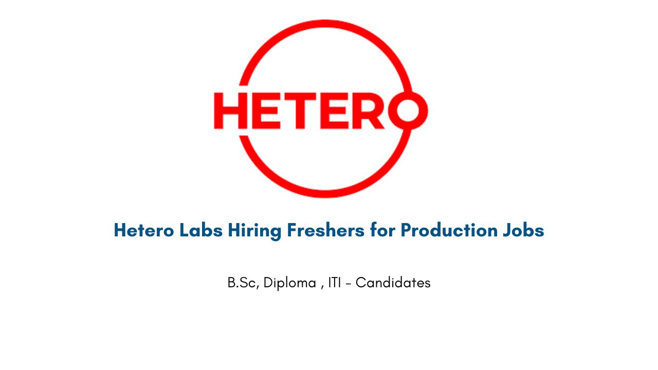 Hetero Labs Hiring Freshers for Production Jobs