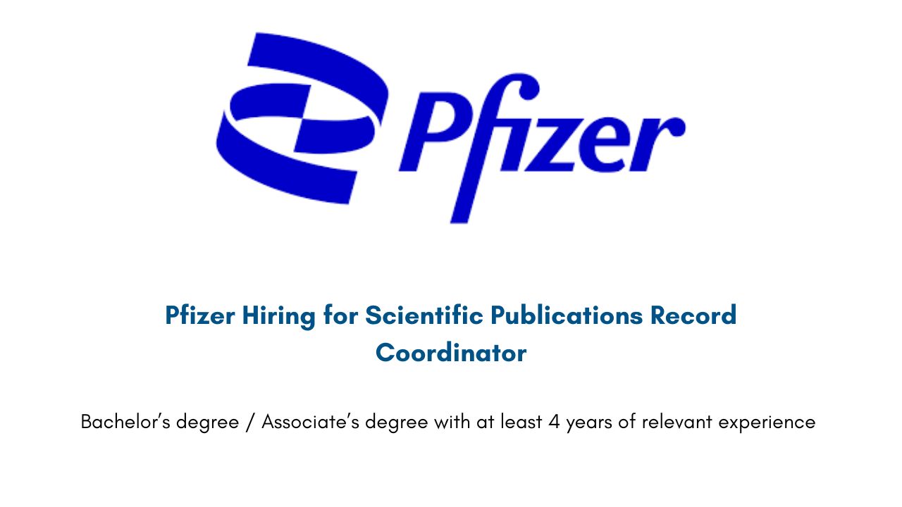 Pfizer Hiring for Scientific Publications Record Coordinator