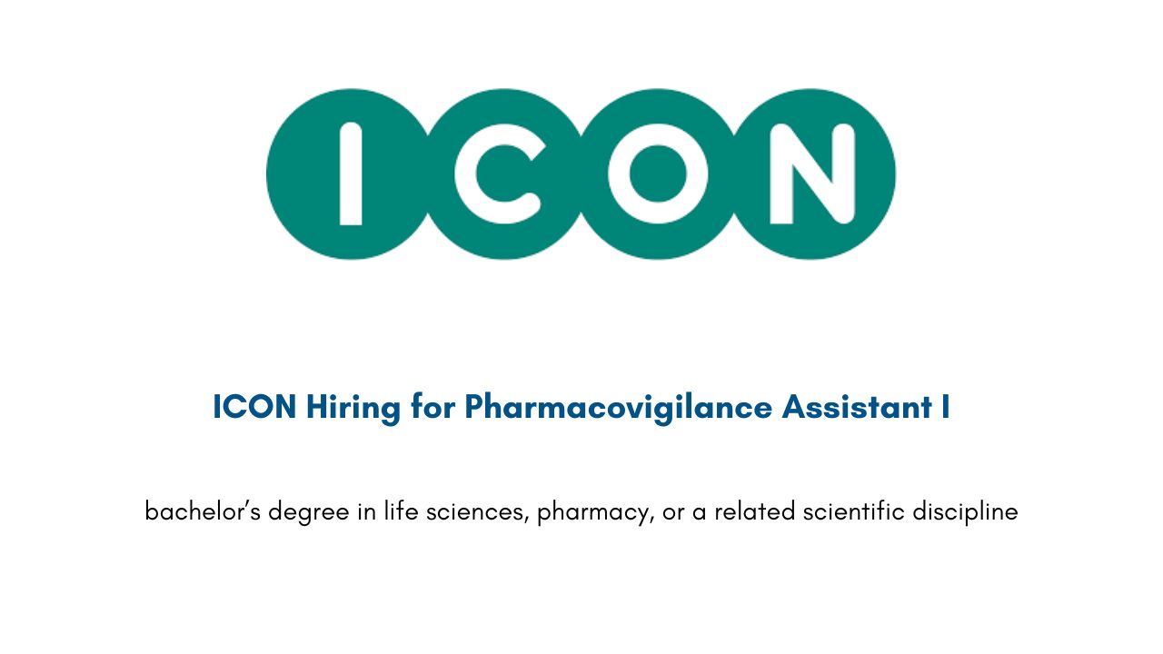 ICON Hiring for Pharmacovigilance Assistant I