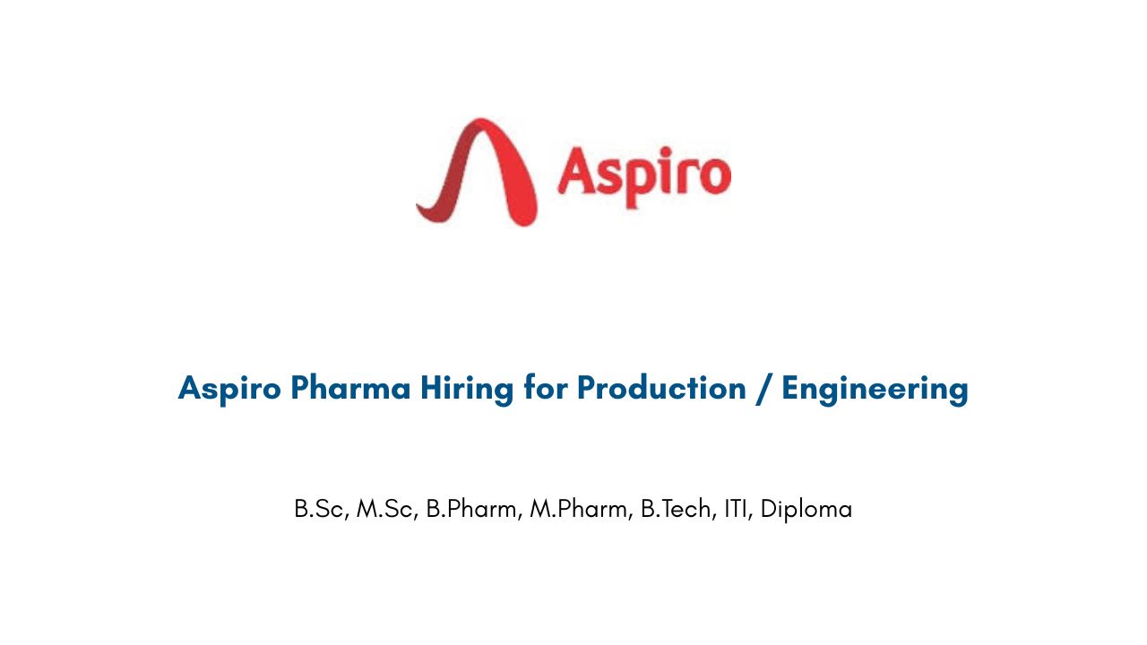 Aspiro Pharma Hiring for Production / Engineering