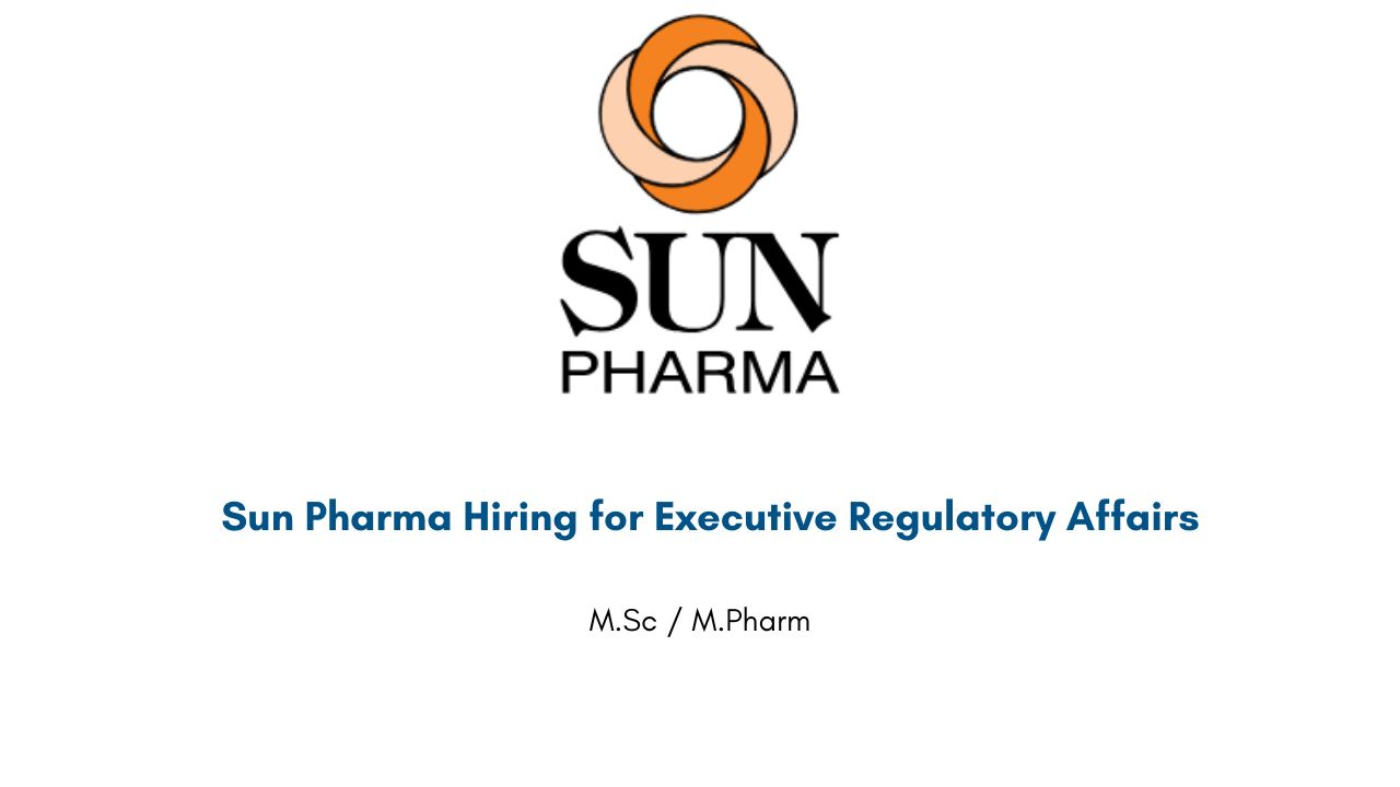 Sun Pharma Hiring for Executive Regulatory Affairs