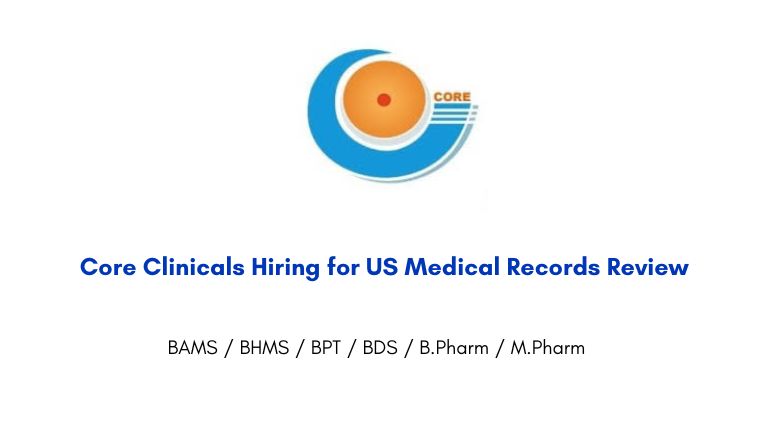 Core Clinicals Hiring for US Medical Records Review