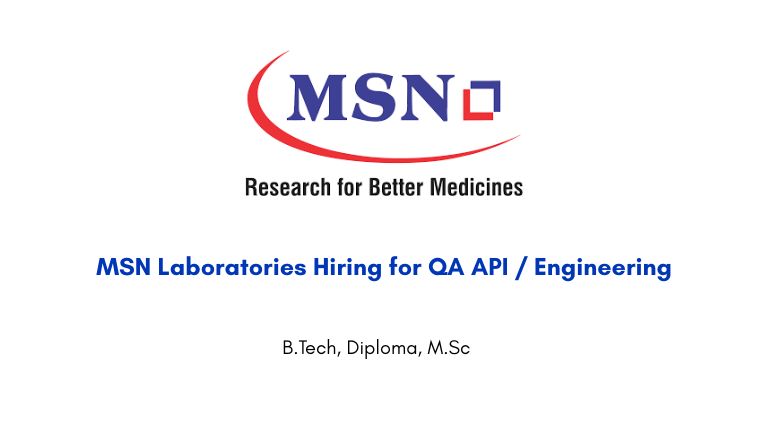 MSN Laboratories Hiring for QA API / Engineering