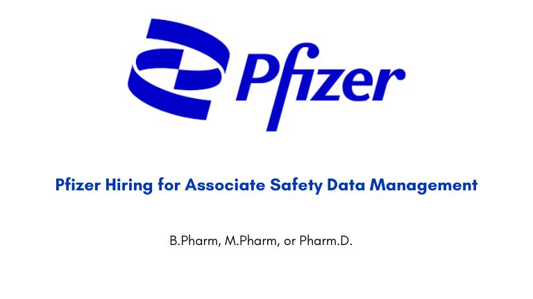 Pfizer Hiring for Associate Safety Data Management