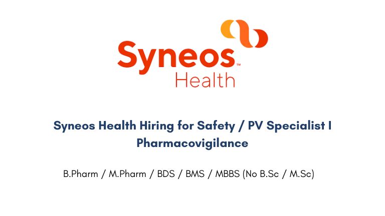 Syneos Health Hiring for Safety / PV Specialist I Pharmacovigilance