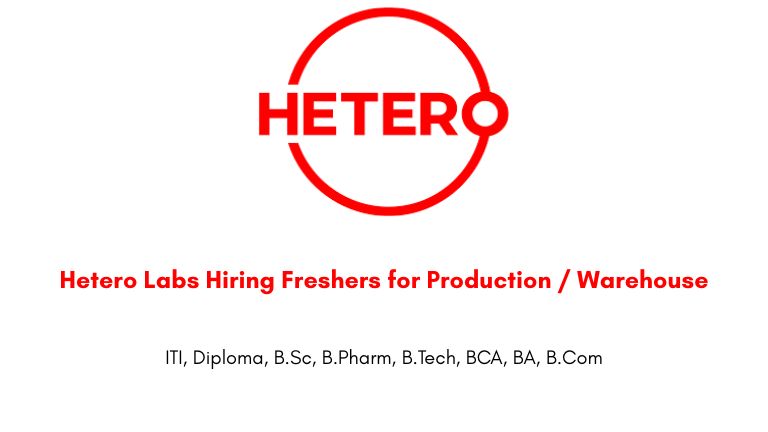 Hetero Labs Hiring Freshers for Production / Warehouse