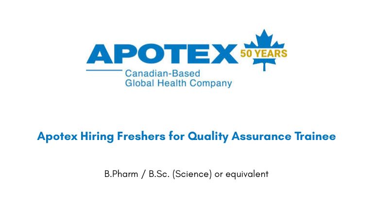 Apotex Hiring Freshers for Quality Assurance Trainee