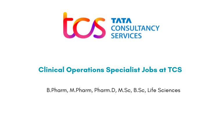 Clinical Operations Specialist Jobs at TCS