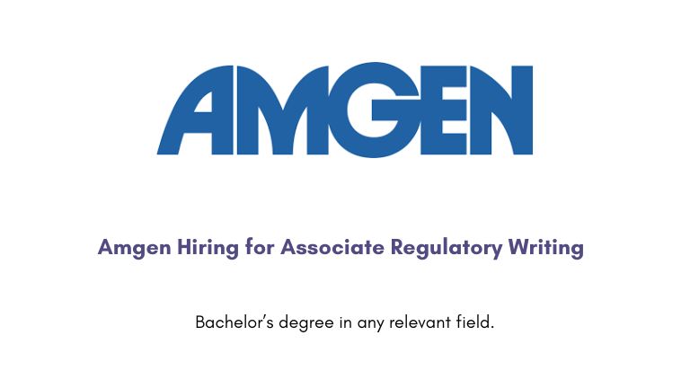 Amgen Hiring for Associate Regulatory Writing