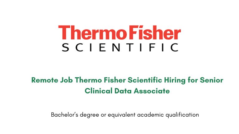 Remote Job Thermo Fisher Scientific Hiring for Senior Clinical Data Associate