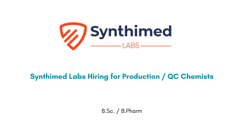 Synthimed Labs Hiring for Production / QC Chemists
