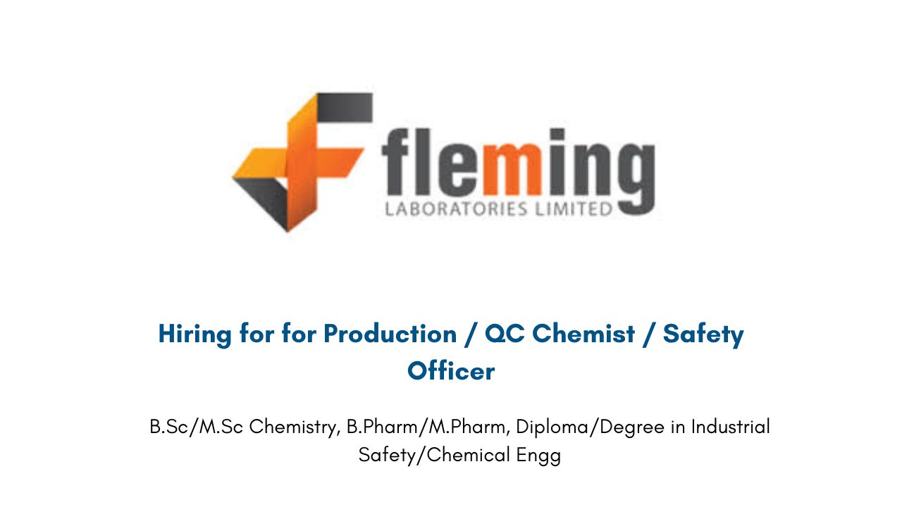 Fleming Lab Hiring for for Production / QC Chemist / Safety Officer