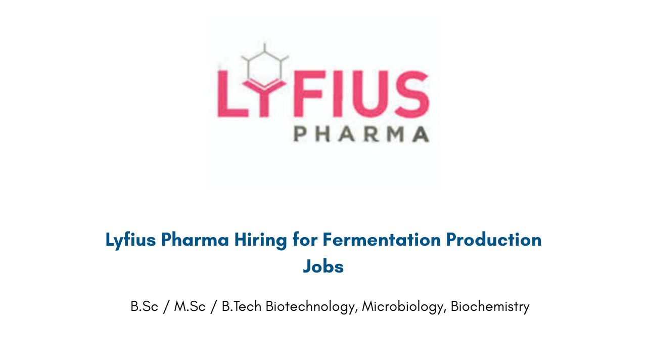 Lyfius Pharma Hiring for Fermentation Production Jobs