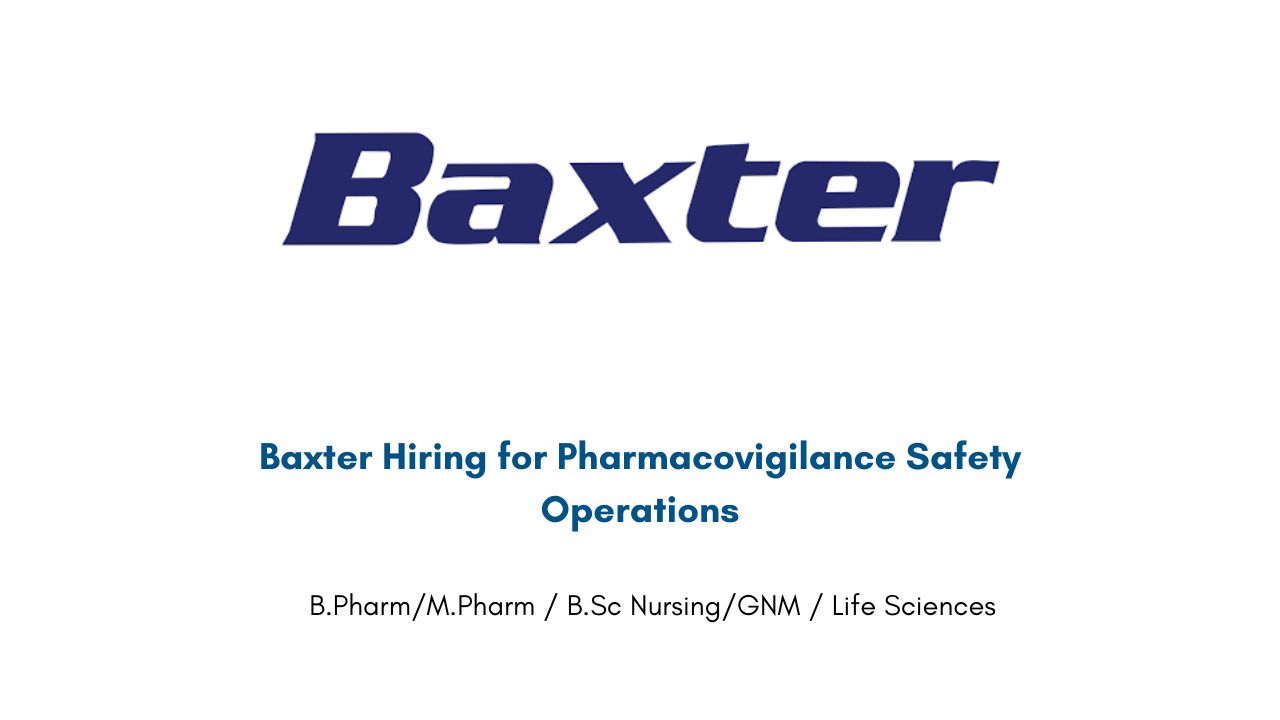 Baxter Hiring for Pharmacovigilance Safety Operations
