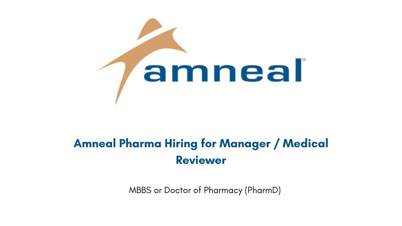 Amneal Pharma Hiring for Manager / Medical Reviewer
