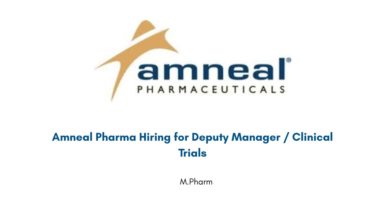 Amneal Pharma Hiring for Deputy Manager / Clinical Trials