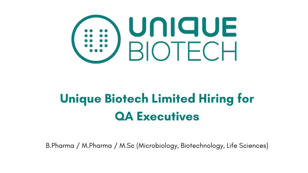 Unique Biotech Limited Hiring for QA Executives