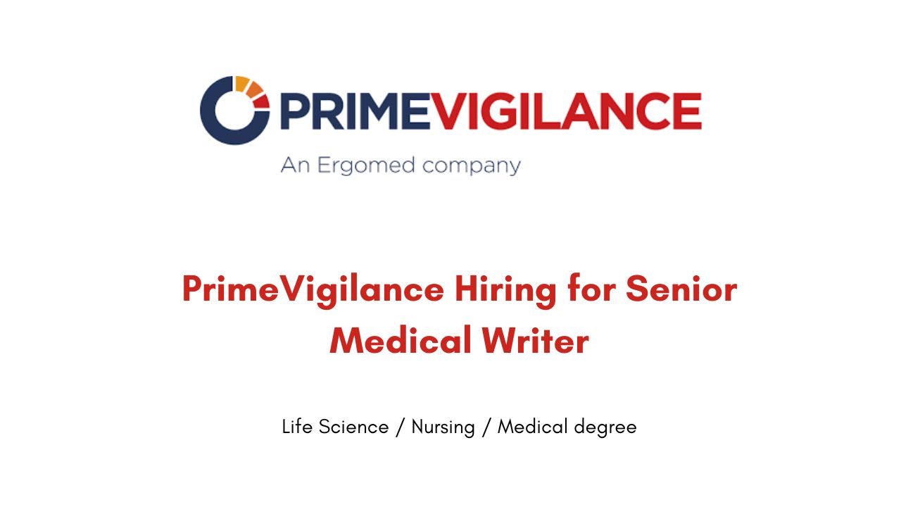 PrimeVigilance Hiring for Senior Medical Writer
