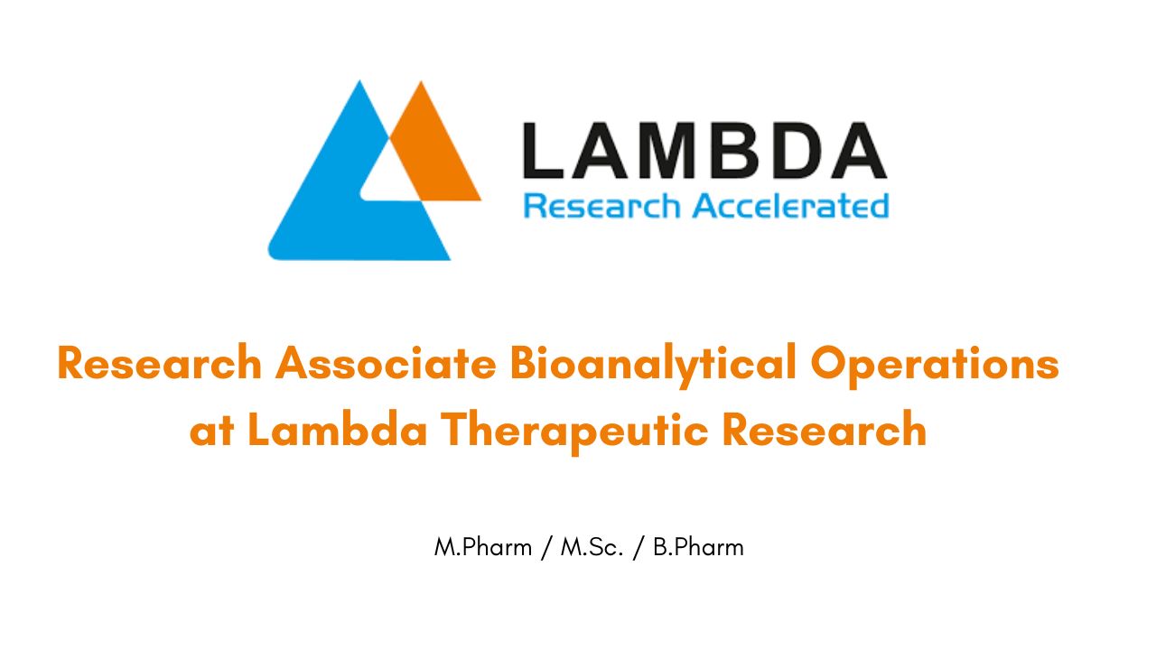 Research Associate Bioanalytical Operations at Lambda Therapeutic Research