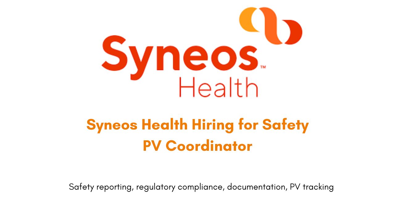 Syneos Health Hiring for Safety PV Coordinator