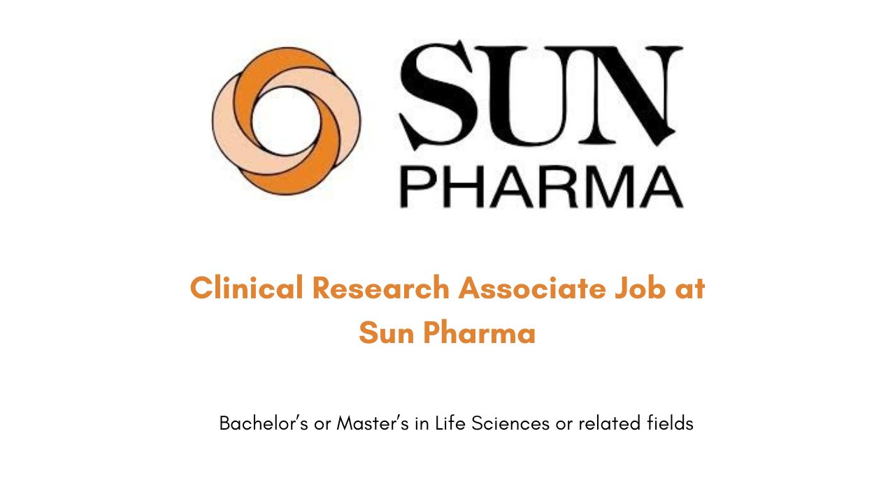Clinical Research Associate Job at Sun Pharma