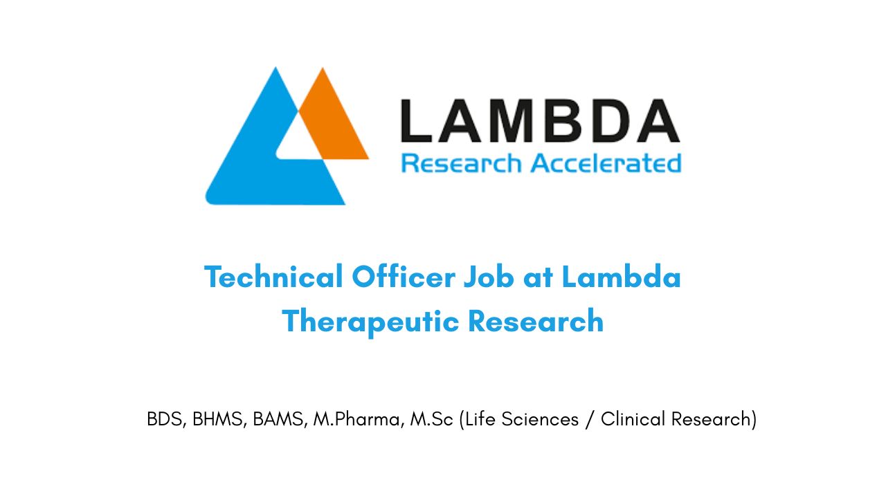 Technical Officer Job at Lambda Therapeutic Research