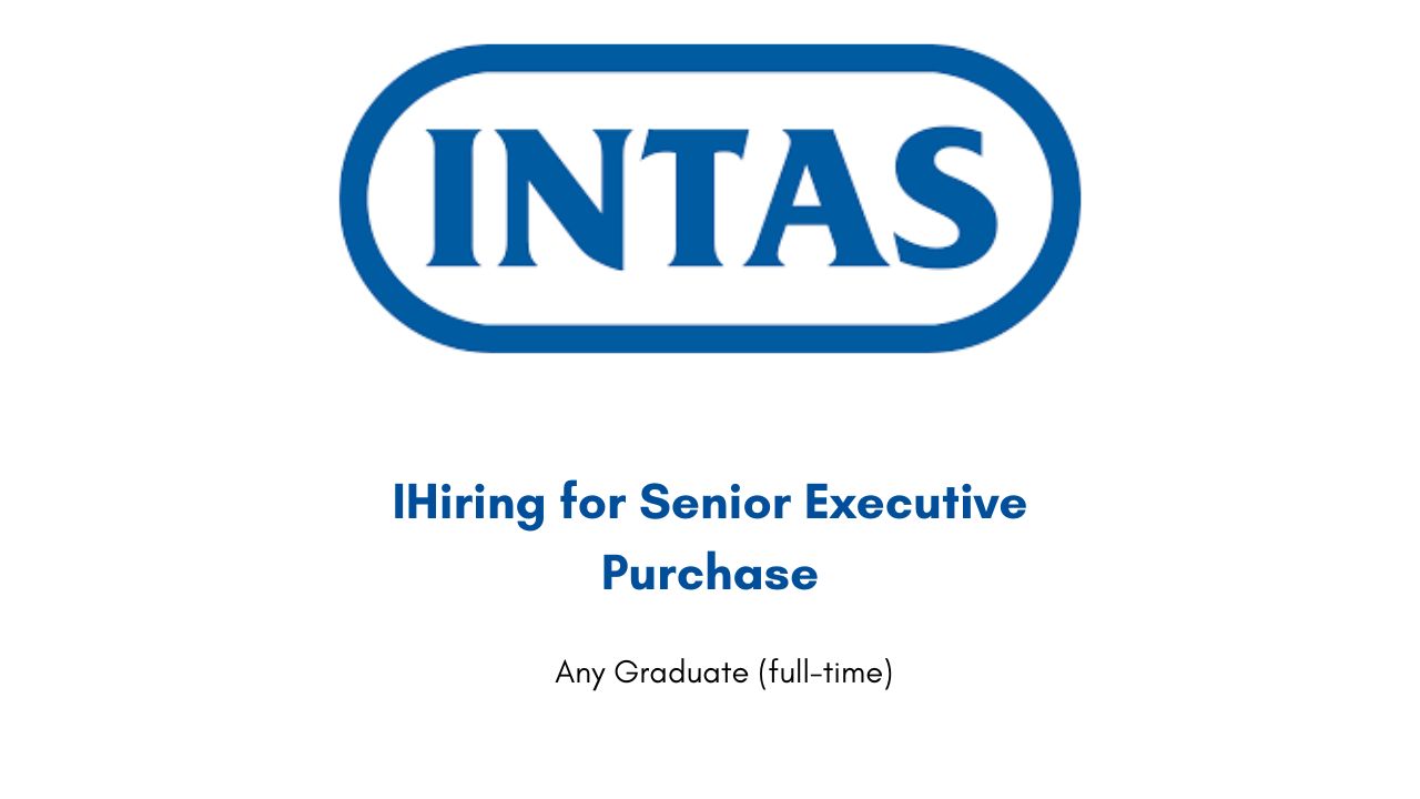 Intas Pharma Hiring for Senior Executive Purchase