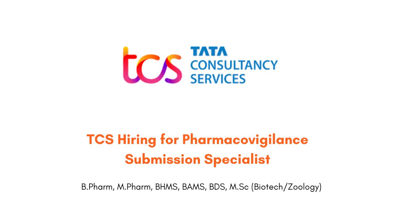 TCS Hiring for Pharmacovigilance Submission Specialist