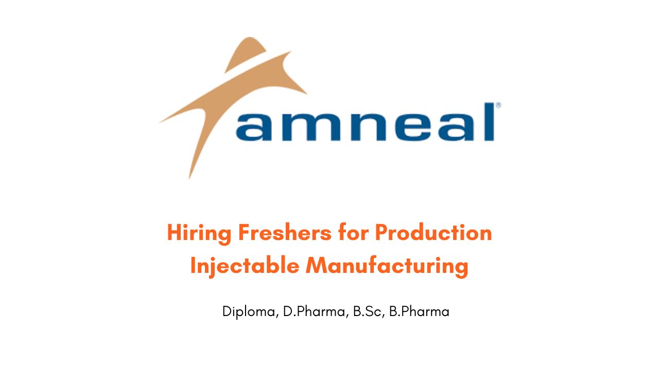 Amneal Pharma Hiring Freshers for Production Injectable Manufacturing