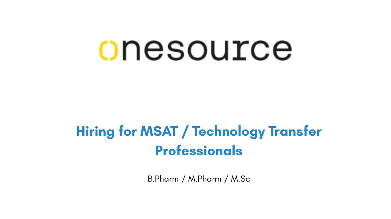 OneSource (Arcolab) Hiring for MSAT / Technology Transfer Professionals